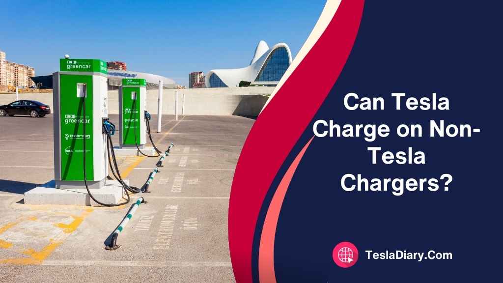 Can Tesla Charge on Non-Tesla Chargers