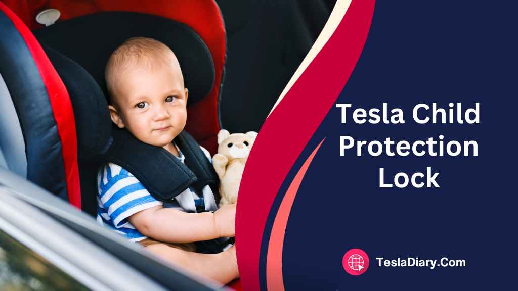 Tesla Child Protection Lock