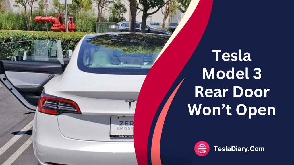 Tesla Model 3 Rear Door Won’t Open