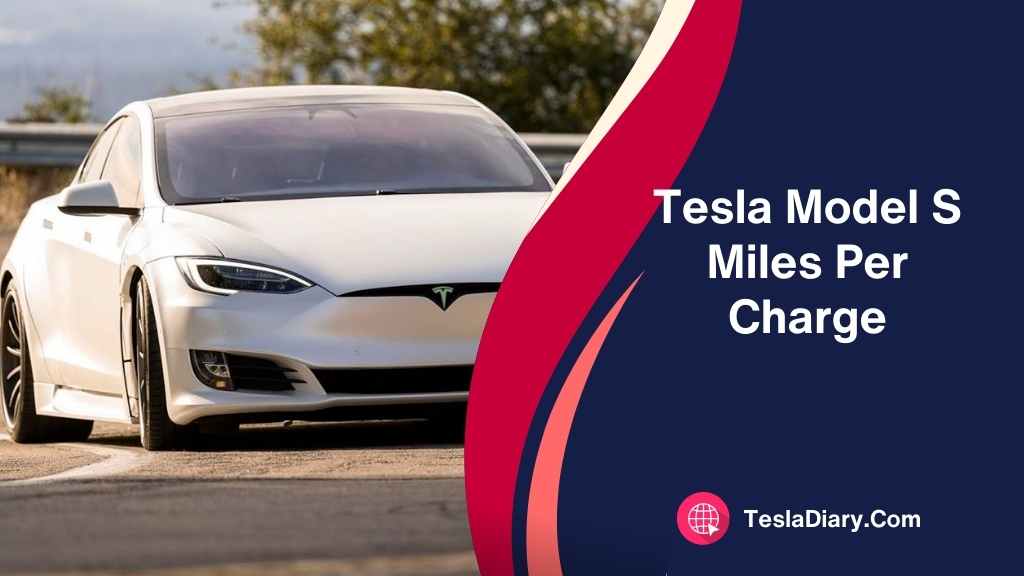 Tesla Model S Miles Per Charge