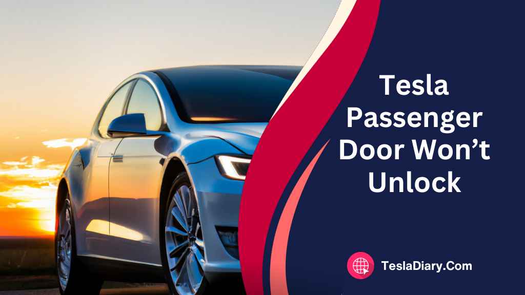 Tesla Passenger Door Won’t Unlock